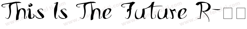 This Is The Future R字体转换